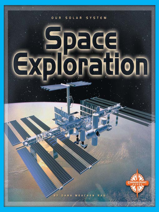 Title details for Space Exploration by Dana Meachen Rau - Available